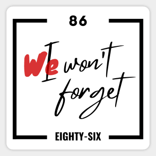 86 Squad We Wont Forget | 86 Eighty Six Anime | Spearhead Squadron Fan Art | 86 Anime Quotes | Otaku Gifts Magnet